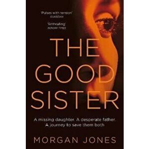 Good Sister, Paperback - Morgan Jones imagine