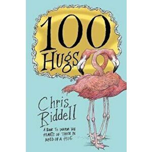 100 Hugs, Paperback - Chris Riddell imagine