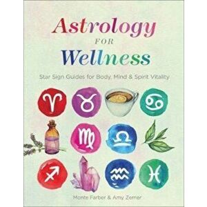 Astrology for Wellness, Paperback - Monte Farber imagine