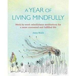 Year of Living Mindfully, Paperback - Anna Black imagine