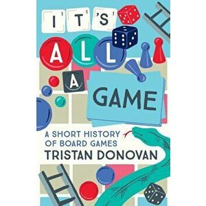 It's All a Game, Hardcover - Tristan Donovan imagine