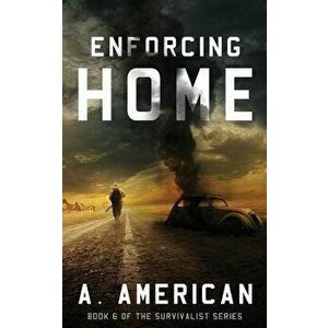 Enforcing Home, Paperback - A. American imagine