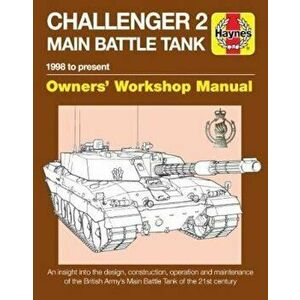 Challenger 2 Main Battle Tank Manual, Hardcover - Dick Taylor imagine