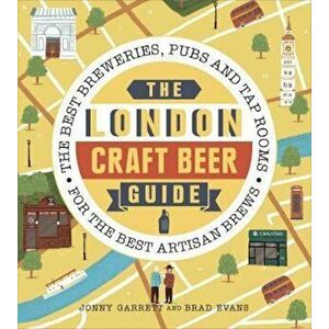 London Craft Beer Guide, Hardcover - Brad Evans imagine