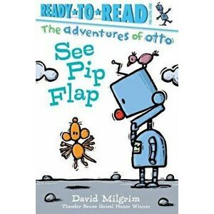 See Pip Flap, Hardcover - David Milgrim imagine