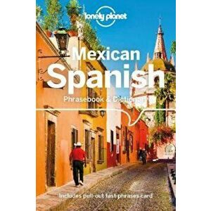 Lonely Planet Mexican Spanish Phrasebook & Dictionary, Paperback - *** imagine