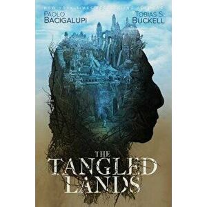 The Tangled Lands, Paperback - Paolo Bacigalupi imagine