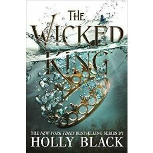 Wicked King (The Folk of the Air '2), Hardcover - Holly Black imagine
