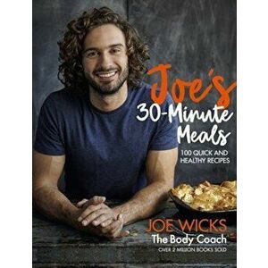 Joe's 30 Minute Meals, Hardcover - Joe Wicks imagine