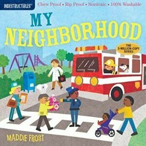 Indestructibles: In My Neighborhood, Paperback - Amy Pixton imagine