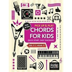 Chords for Kids (Pick Up and Play), Paperback - Jake Jackson imagine