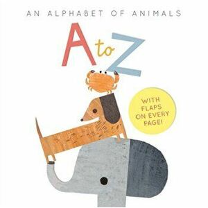 to Z: an Alphabet of Animals, Board book - Linda Tordoff imagine