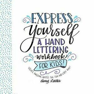 Express Yourself, Paperback - Amy Latta imagine