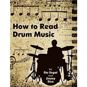 How to Read Drum Music, Paperback - Stu Segal imagine