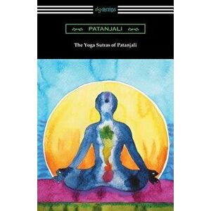 The Yoga Sutras of Patanjali (Translated with a Preface by William Q. Judge), Paperback - Patanjali imagine