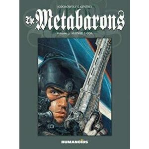 Metabarons: Volume 2: Aghnar & Oda, Paperback - Alexandro Jodorowsky imagine