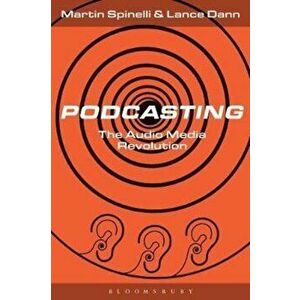 Podcasting, Paperback - Martin Spinelli imagine