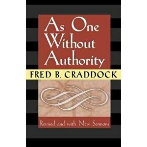 As One Without Authority, Paperback - Craddock, Fred B. imagine