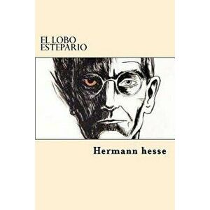 El Lobo Estepario (Spanish), Paperback - Hermann Hesse imagine
