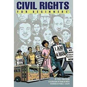 Civil Rights for Beginners, Paperback - Von Blum, Paul imagine