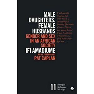 Male Daughters, Female Husbands, Paperback - Ifi Amadiume imagine