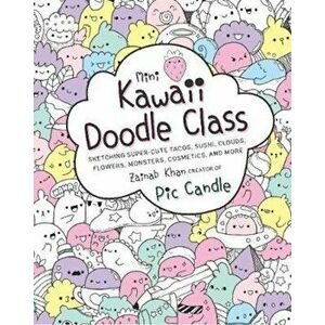 Mini Kawaii Doodle Class, Paperback - Pic Candle imagine