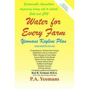Water for Every Farm: Yeomans Keyline Plan, Paperback - The Late P. a. Yeomans imagine