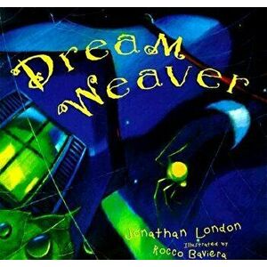 Dream Weaver, Hardcover - Johnathan London imagine