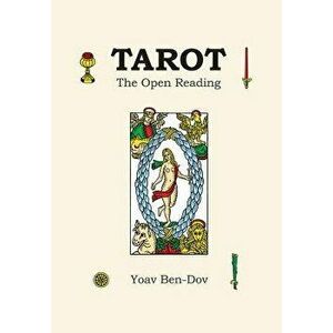 Tarot - The Open Reading, Paperback - Yoav Ben-Dov imagine