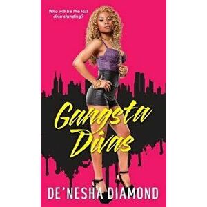 Gangsta Divas, Paperback - Diamond, De'nesha imagine