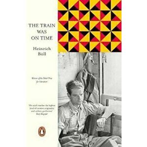 Train Was on Time, Paperback - Heinrich Boll imagine