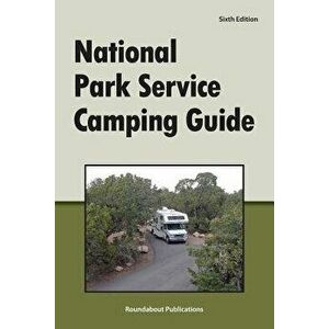 National Park Service Camping Guide, 6th Edition, Paperback - Roundabout Publications imagine