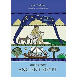 Stories from Ancient Egypt, Paperback - Joyce A. Tyldesley imagine