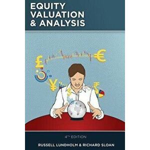 Equity Valuation and Analysis, Paperback (4th Ed.) - Russell Lundholm imagine