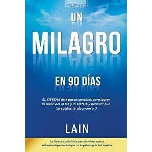 Un Milagro En 90 Dias (Spanish), Paperback - Lain Garcia imagine