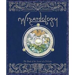 Wizardology: The Book of the Secrets of Merlin, Hardcover - MasterMerlin imagine