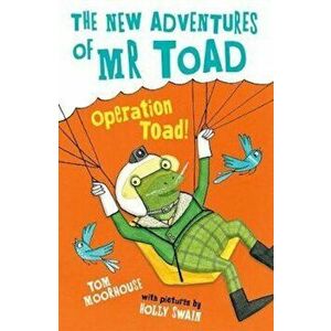 New Adventures of Mr Toad: Operation Toad!, Paperback - Tom Moorhouse imagine
