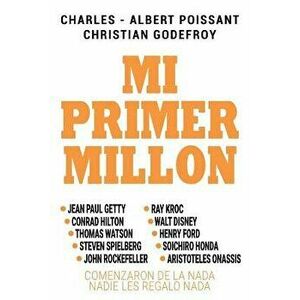 Mi Primer Millon (Spanish), Paperback - Christian Godefroy imagine