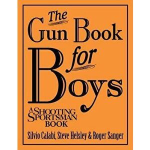 The Gun Book for Boys, Hardcover - Silvio Calabi imagine