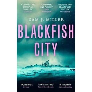 Blackfish City, Paperback - Sam J Miller imagine