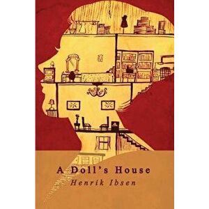 A Doll's House, Paperback - Henrik Ibsen imagine