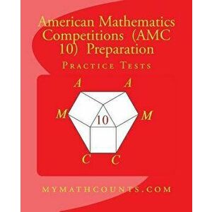 American Mathematics Competitions (AMC 10) Preparation Practice Tests, Paperback - Yongcheng Chen imagine
