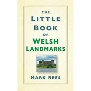 Little Book of Welsh Landmarks, Hardcover - Mark Rees imagine