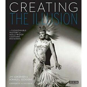 Creating the Illusion (Turner Classic Movies), Hardcover - Jay Jorgensen imagine