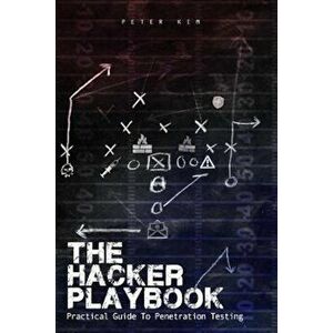 The Hacker Playbook: Practical Guide to Penetration Testing, Paperback - Peter Kim imagine