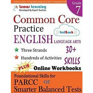 Common Core Practice - 7th Grade English Language Arts: Workbooks to Prepare for the Parcc or Smarter Balanced Test: Ccss Aligned, Paperback - Lumos L imagine