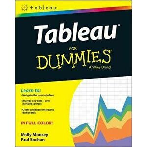 Tableau for Dummies, Paperback - Molly Monsey imagine