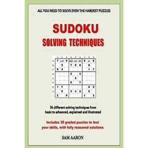 Sudoku Solving Techniques, Paperback - Sam Aaron imagine