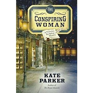 The Conspiring Woman, Paperback - Kate Parker imagine