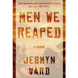 Men We Reaped, Hardcover - Jesmyn Ward imagine